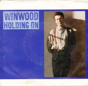 Steve Winwood - Holding On