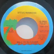 7inch Vinyl Single - Steve Winwood - While You See A Chance / Vacant Chair - Specialty Pressing