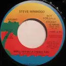 7inch Vinyl Single - Steve Winwood - While You See A Chance