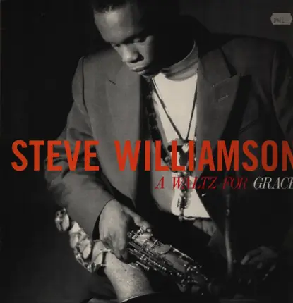 Steve Williamson - A Waltz For Grace