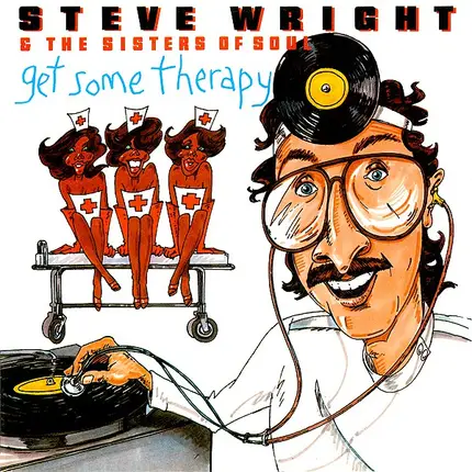 Steve Wright And The Sisters Of Soul - Get Some Therapy