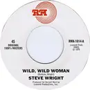 7inch Vinyl Single - Steve Wright - Wild, Wild Woman