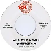 Steve Wright - Wild, Wild Woman