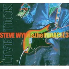 Steve Wynn & the Miracle 3 - Live Tick