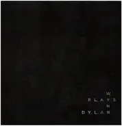 Steve Wynn - Wynn Plays Dylan