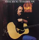 LP - Steve Young - To Satisfy You
