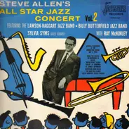Steve Allen , Lawson-Haggart Jazz Band , Billy Butterfield Jazz Band - Steve Allen's All Star Jazz Concert Volume 2