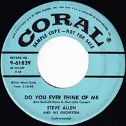 Steve Allen And His Orchestra - Do You Ever Think Of Me / I Love You