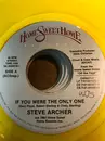 7inch Vinyl Single - Steve Archer - If You Were The Only One / S.O.S. - translucent yellow