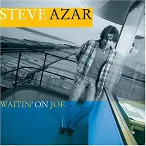 Steve Azar - Waitin' on Joe