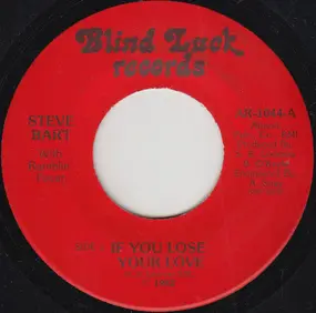 Steve Bart With Ramblin' Fever - If You Lose Your Love