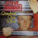 7inch Vinyl Single - Steve Bender - One And One Is Two / Can't Hide