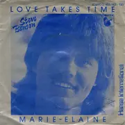 7inch Vinyl Single - Steve Benson - Love Takes Time