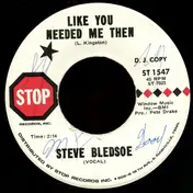 Steve Bledsoe - Like You Needed Me Then / Hicktown, U.S.A