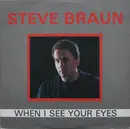 12inch Vinyl Single - Steve Braun - When I See Your Eyes