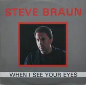 Steve Braun - When I See Your Eyes