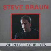12inch Vinyl Single - Steve Braun - When I See Your Eyes