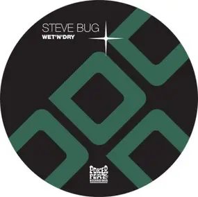 Steve Bug - Wet 'n' Dry