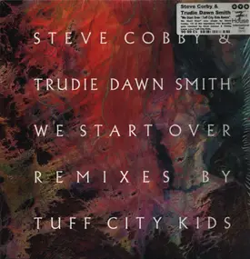 Steve Cobby - We Start Over (Tuff City Kids Remixes)