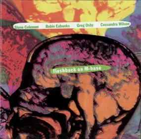 Steve Coleman - Flashback On M-Base