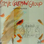 Steve Coleman Group - Motherland Pulse