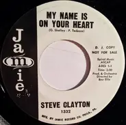 Steve Clayton - My Name Is On Your Heart