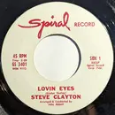 7inch Vinyl Single - Steve Clayton - Lovin Eyes