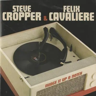 Steve Cropper & Felix Cavaliere - Nudge It Up a Notch