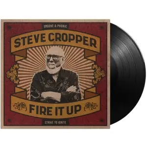 Steve Cropper - Fire IT UP