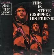 Steve Cropper - This Is ... Steve Cropper & His Friends