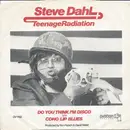 7inch Vinyl Single - Steve Dahl & Teenage Radiation - Do You Think I'm Disco
