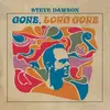 LP - Steve Dawson - Gone Long Gone - HQ-Vinyl LIMITED