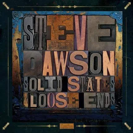 Steve Dawson - Solid State & Loose Ends (2lp
