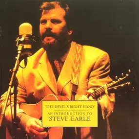 Steve Earle - 'The Devil's Right Hand' - An Introduction To Steve Earle