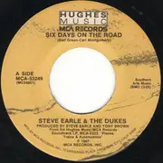 7inch Vinyl Single - Steve Earle & The Dukes - Six Days On The Road / The Week Of Living Dangerously