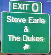 Steve Earle & The Dukes - Exit O