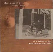 7inch Vinyl Single - Steve Earle & The Dukes - The Other Kind (Back Out On The Road Again)