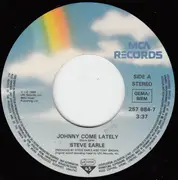 7inch Vinyl Single - Steve Earle - Johnny Come Lately