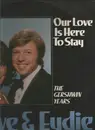 Double LP - Steve & Eydie , Gerald Robbins , The New World Philharmonic , Nick Perito - Our Love Is Here To Stay - The Gershwin Years - GATEFOLD
