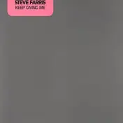 STEVE FARRIS - Keep Giving Me