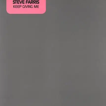 Steve Farris - Keep Giving Me