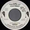 7inch Vinyl Single - Steve Forbert - It Isn't Gonna Be That Way