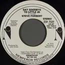 7inch Vinyl Single - Steve Forbert - Say Goodbye To Little Jo