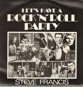 Steve Francis - Let's Have A (Rock 'n' Roll) Party
