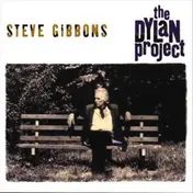 Steve Gibbons - The Dylan Project
