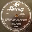 Schellack - Steve Gibson and the Red Caps - Wedding Bells Are Breaking Up That Old Gang Of Mine / I've Lived A Lifetime For You