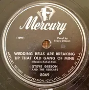 Steve Gibson and the Red Caps - Wedding Bells Are Breaking Up That Old Gang Of Mine / I've Lived A Lifetime For You