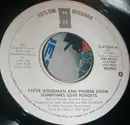 7inch Vinyl Single - Steve Goodman And Phoebe Snow - Sometimes Love Forgets - Promo