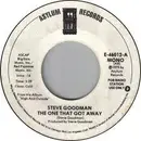 7inch Vinyl Single - Steve Goodman - The One That Got Away