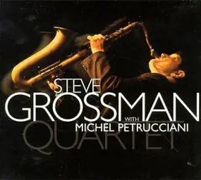 Steve Grossman - Quartet